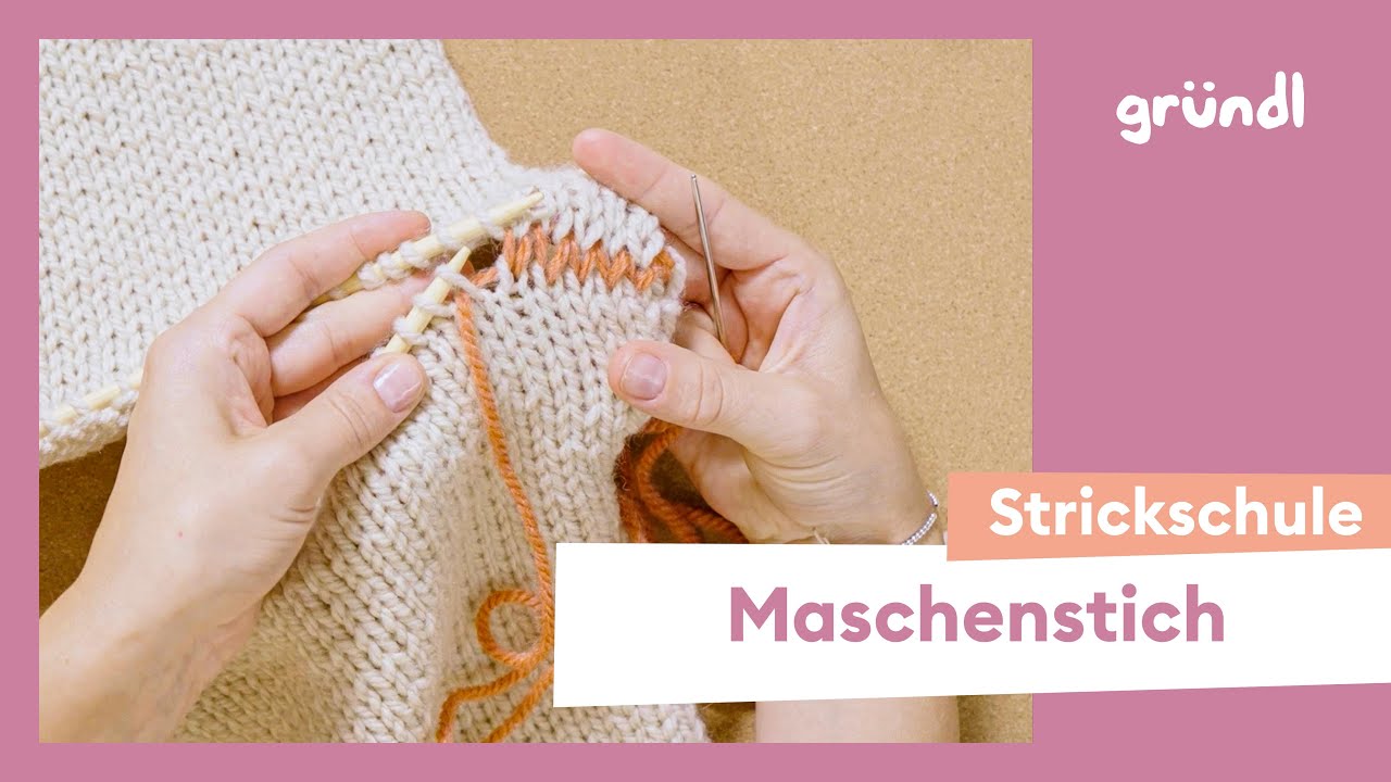 Maschenstich zum Aufsticken und Zusammennähen – DIY-Anleitung mit der Gründl Strickschule