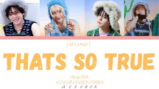 [Ai Cover] Straykids - That's So True (Color Coded Eng)