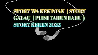STORY WA 30 DETIK || UCAPAN TAHUN BARU 2022|| STORY KEKINIAN