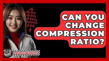 Can You Change Compression Ratio? - The Racing Xpert
