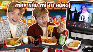 Trải Nghiệm Máy Nấu Mì Tự Động - Quán Mì Tự Nấu Như Phim Hàn Quốc!!