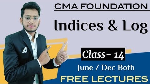 Indices & Logarthims (Part-14) || CMA Foundation || DEEPAK CLASSES