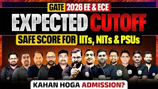 GATE 2026 EE & ECE Expected Cutoff | Safe Score for IITs, NITs & PSUs | Admission Chances