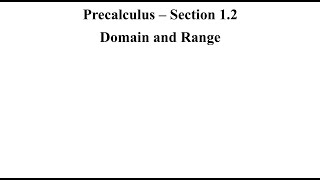Precalc - Section 1.2 - Domain and Range