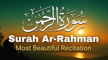 Surah Rahman سورة الرحمن - Ar Rahman Surah In Soothing & Beautiful Voice | #surahrahman