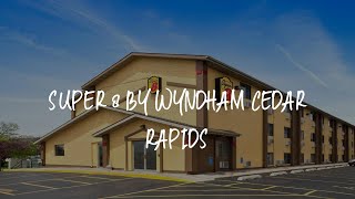Super 8 by Wyndham Cedar Rapids Review - Cedar Rapids , United States of America
