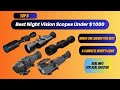 Top 5 Best Night Vision Scopes in 2026