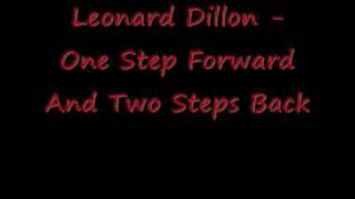 Leonard Dillon - One Step Forward And Two Steps Back