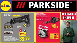Volantino Lidl PARKSIDE fai da te da giovedì 4 Dicembre #anteprima ⚡️ PARKSIDE PERFORMANCE 🟩⬜️🟥