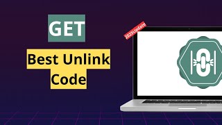 How to Get an “Unlink Code” (Fast & Safe) — 2025 Update