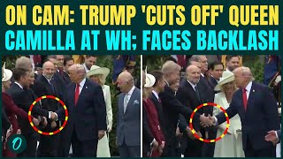 Watch Trump Cuts Off Queen Camilla During Hand Shake awkward Wh Moment Caught On Camera