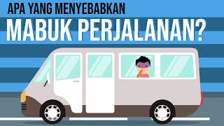 Apa yang menyebabkan mabuk perjalanan?