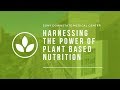 Plant Based Health and Nutrition - Session I