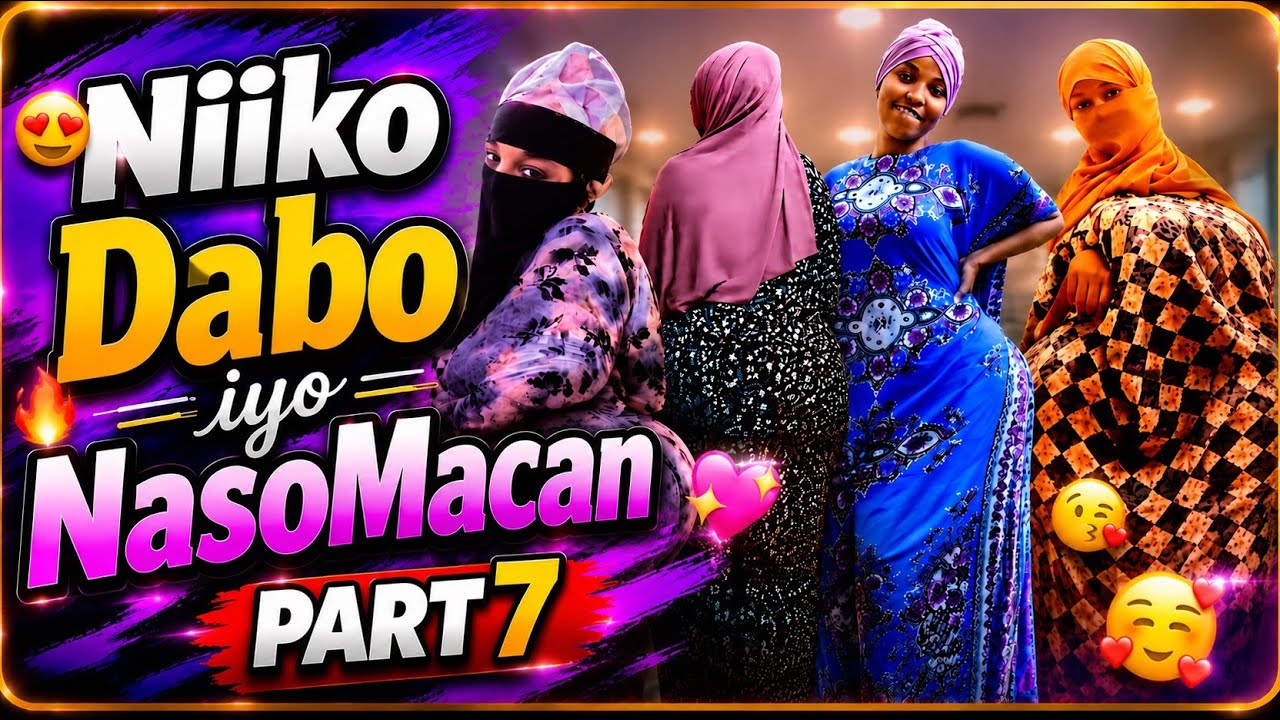 SOMALI NIIKO CUSUB SHIDAN DABOWEN NAASOMACAN PART7 #Niikocusub