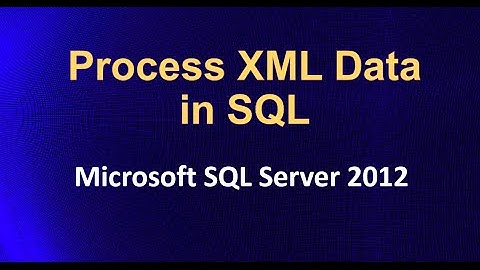 Process XML Data in SQL