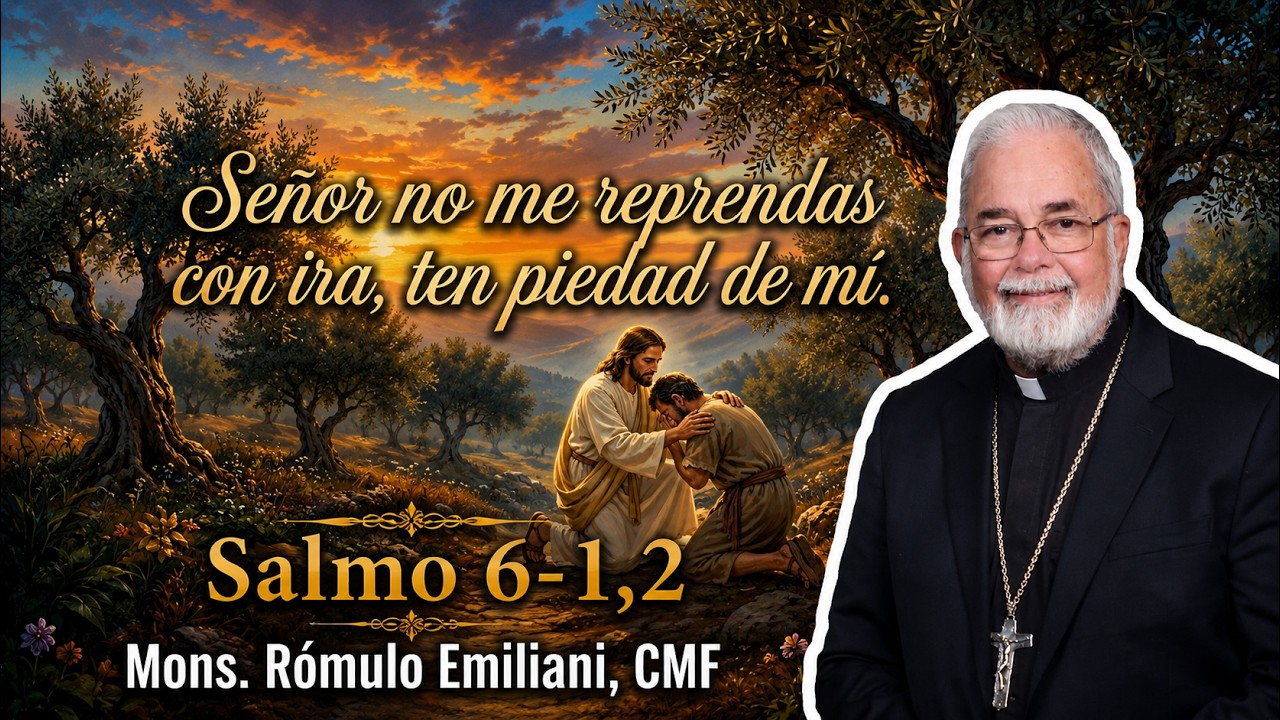 Salmo 6-1,2- Señor no me reprendas con ira, ten piedad de mi.