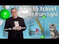 How to travel faster than light