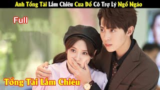 Review Phim:  Tổng Tài Lập Dị Đụng Độ Cô Nàng Oan Gia | Full | Phim Hay Mỗi Ngày