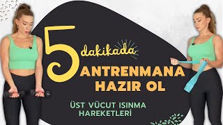 Üst Vücut Isinma Hareketleri̇ Antrenman Öncesi Isınma Egzersizleri