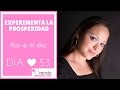 Reto de prosperidad de 90 días. Experimenta la prosperidad. Día 53