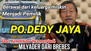 BERAWAL DARI KELUARGA MISKIN MENJADI PENDIRI PO DEDY JAYA