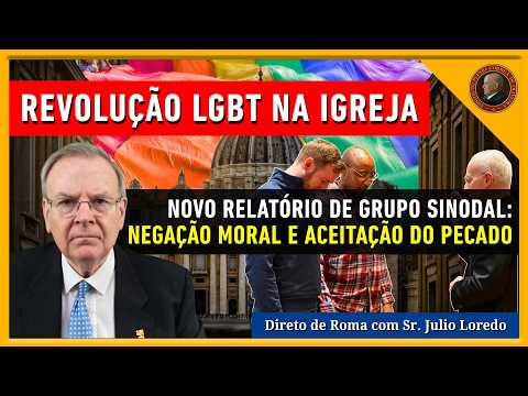 Documento do SÍNODO ABALA a IGREJA: Relativismo e Agenda LGBT em Choque com Doutrina Católica