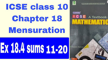 Candid ICSE Mathematics class10 chapter 18 Mensuration Ex 18.4 sums 11-20