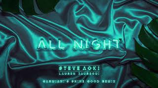 Смотреть клип Steve Aoki X Lauren Jauregui - All Night (Garmiani'S Shine Good Remix) [Ultra Music]