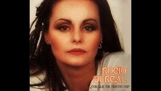 Rocio Durcal - Por qué me tratas asi chords