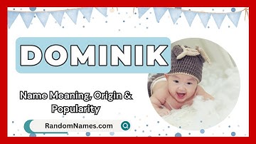 Dominik - Baby Boy Name Meaning, Origin & Popularity - RandomNames.com