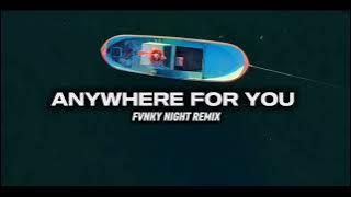 DJ FUNKY NIGHT - Anywhere For You - EXHOFLUX REMIX