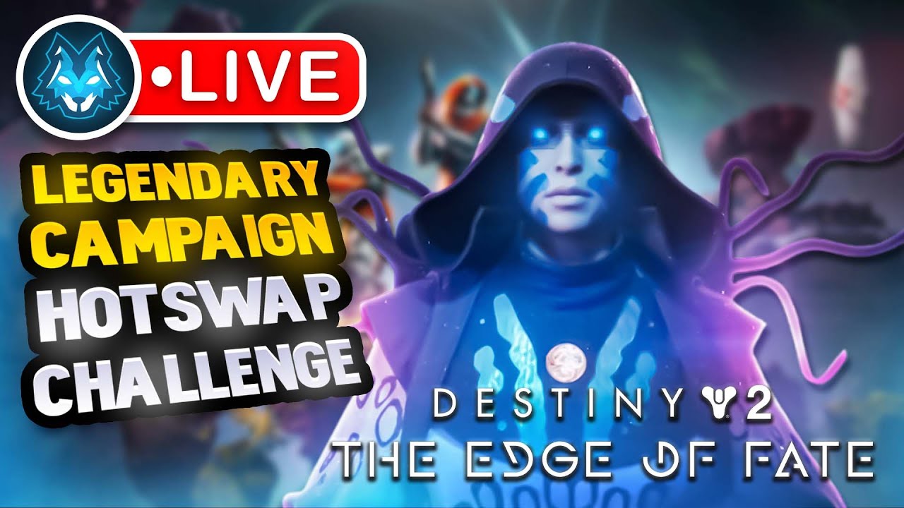 Edge of Fate Legendary Campaign Hotswap Challenge! Destiny 2 DLC LAUNCH