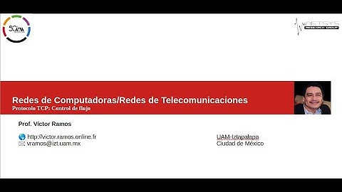 14-Control de flujo en TCP. Redes de Computadoras, UAM-Iztapalapa.