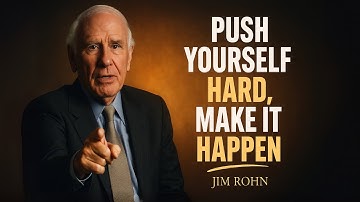PUSH YOURSELF HARD, MAKE IT HAPPEN | Jim Rohn Motivation