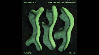 3Ddancer - you could do anything [PX010]