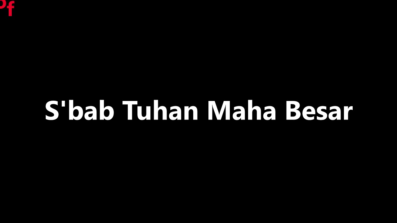 Lirik Sebab Tuhan Maha Besar - YouTube