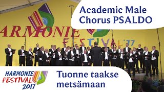 Academic Male Chorus PSALDO - Tuonne taakse metsämaan - HAMONIE Festival 2017  Lindenholzhausen