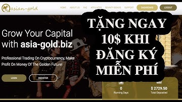 asia-gold Min 1$ lãi trong 3h 6h 12h run 0 day có bonus | Cập nhật rút tiền