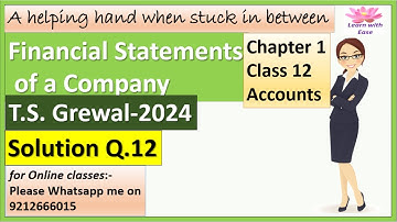 Financial Statements Of Companies| T S Grewal 2024| Q 12| Ch 1| Class 12| Accounts @learnwithease