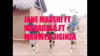 JANE MBESHI FT MADABALA FT MANWALI JISINZA 2022MPYA0628572664