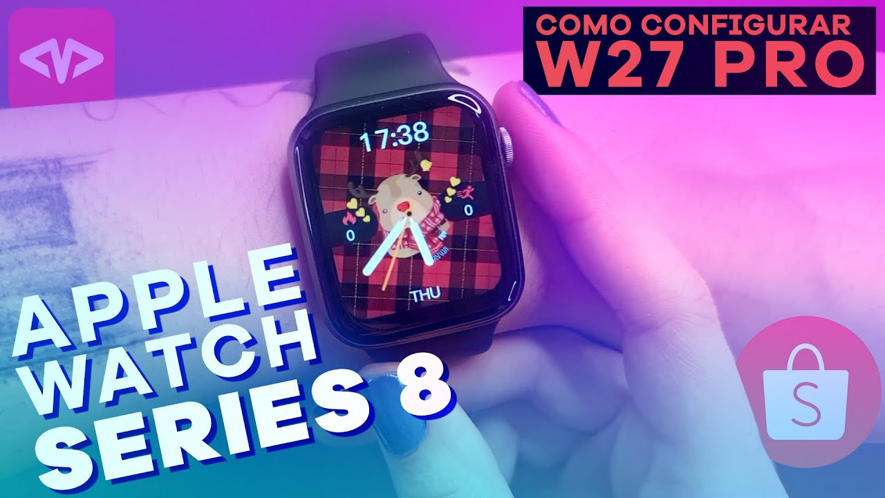 Apple Watch Series 8 da Shopee Como configurar o W27 PRO iiGenai