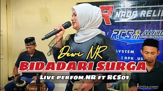 BIDADARI SURGA ( Uje - Jefri Al Buchori ) DEWI NR NADA RELIGI FT RCS 01 LIVE BOJONGJATI BANDUNG