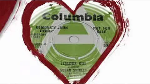 Susan Shirley - Jealous Guy