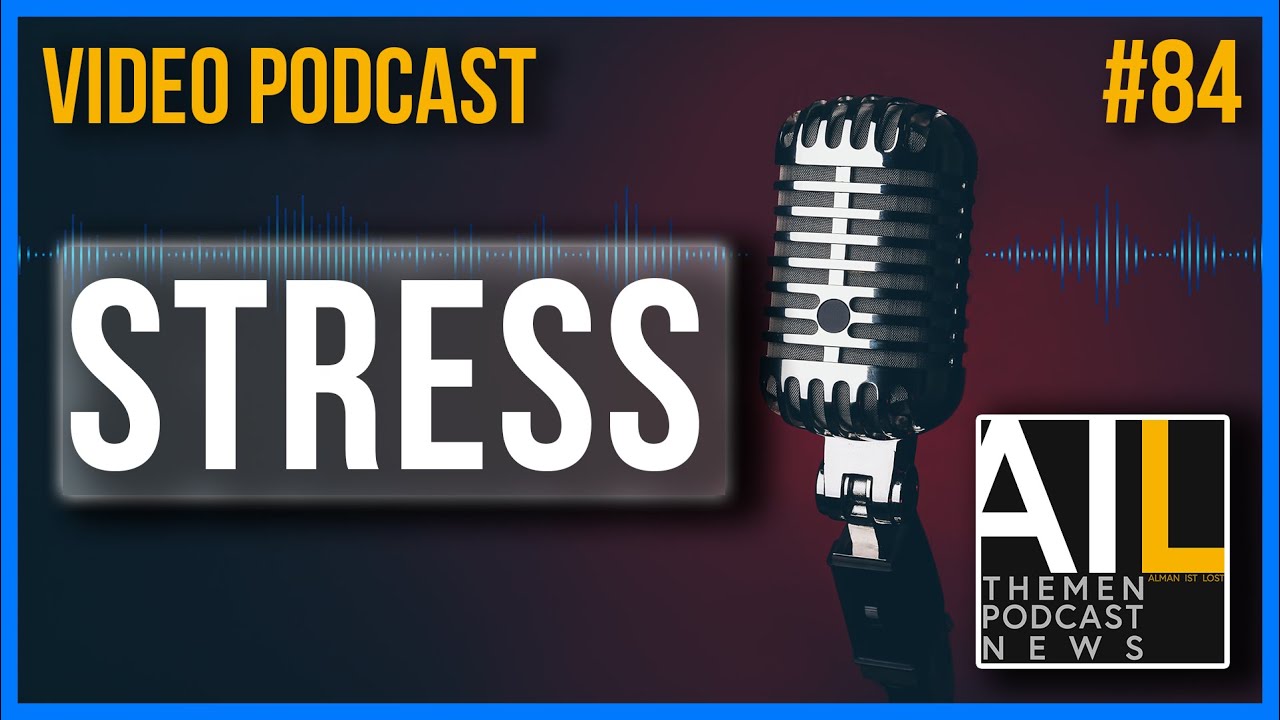 STRESS | EP.0084 | Alman ist Lost