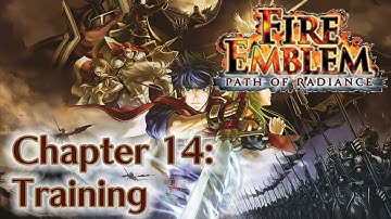 Fire Emblem: Path of Radiance - Chapter 14: Training