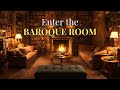 Enter the baroque room  relaxing baroque music with bach