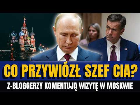 Meissner Marek - Rosyjscy Z-Bloggerzy próbują tłumaczyć wizytę szefa CIA w Moskwie.