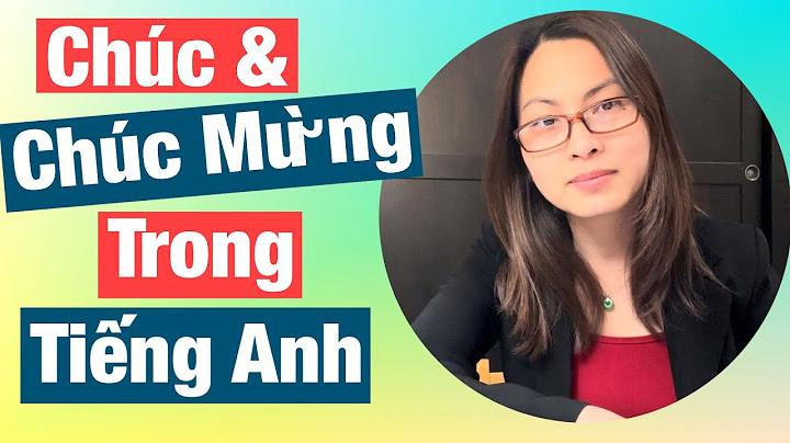 Chúc mừng trong tiếng anh là gì năm 2024