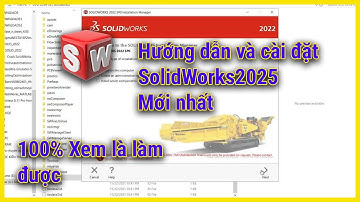 Hướng dẫn cài đặt và sửa lỗi SolidWorks 2025 Mới Năm 2025 - 100% Xem là Cài được (DỊCH VỤ CÀI THUÊ)
