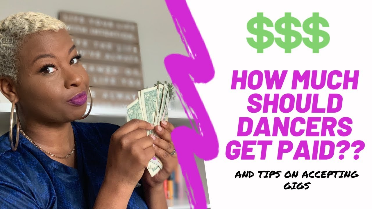 How Much Should Dancers Get Paid?? Real Life Rates \U0026 Tips